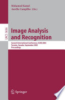 Image analysis and recognition : second international conference, ICIAR 2005, Toronto, Canada, September 28-30, 2005 : proceedings /