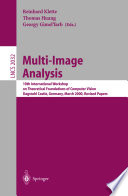 Multi-image analysis : 10th International Workshop on Theoretical Foundations of Computer Vision, Dagstuhl Castle, Germany, March 12-17, 2000 : revised papers /