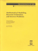Mathematical modeling, Bayesian estimation, and inverse problems : 21-23 July 1999, Denver, Colorado /