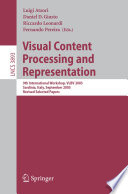 Visual content processing and representation : 9th international workshop, VLBV 2005, Sardinia, Italy, September 15-16, 2005 : revised selected papers /