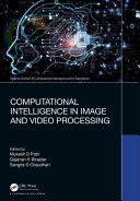 Computational intelligence in image and video processing /