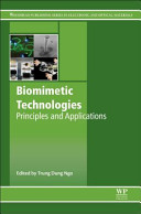 Biomimetic technologies : principles and applications /