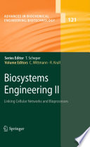 Biosystems engineering II : linking cellular networks and bioprocesses /