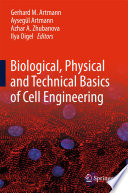 Biological, physical and technical basics of cell engineering /