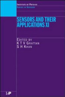 Sensors and their applications XI : proceedings of the eleventh conference on sensors and their applications held in City University, London, September 2001 /