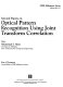 Selected papers on optical pattern recognition using joint transform correlation /