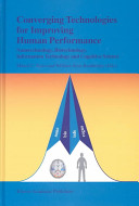 Converging technologies for improving human performance : nanotechnology, biotechnology, information technology and cognitive science /