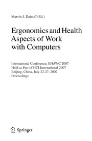 Ergonomics and health aspects of work with computers : international conference, EHAWC 2007, held as part of HCI International 2007, Beijing, China, July 22-27 : proceedings /