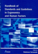Handbook on standards and guidelines in ergonomics and human factors /