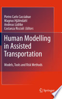 Human modelling in assisted transportation : models, tools and risk methods /
