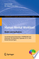 Human Mental Workload: Models and Applications : Second International Symposium, H-WORKLOAD 2018, Amsterdam, The Netherlands, September 20-21, 2018, Revised Selected Papers /