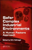 Safer complex industrial environments : a human factors approach /