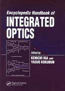 Encyclopedic handbook of integrated optics /