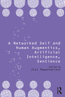 A networked self and human augmentics, artificial intelligence, sentience /