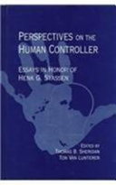 Perspectives on the human controller : essays in honor of Henk G. Stassen /
