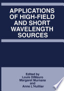 Applications of high-field and short wavelength sources /