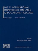 The 7th International Conference on Laser Applications : ICLA 2009, Cairo, Egypt, 17-21 May 2009 /