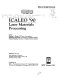 ICALEO '90 : laser materials processing /
