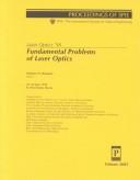 Fundamental problems of laser optics : Laser Optics '98 : 22-26 June 1998, St. Petersburg, Russia /