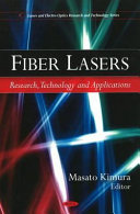 Fiber lasers : research, technology and applications /