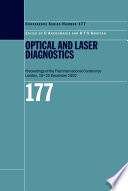 Optical and laser diagnostics : First International Conference on Optical and Laser Diagnostics held in London, UK, 16-20 December 2002 /