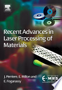 Recent advances in laser processing of materials /