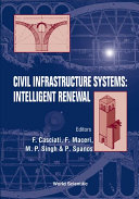 Civil infrastructure systems : intelligent renewal : proceedings of the third international symposium held in Capri, Italy, 24-26 September 1997 /