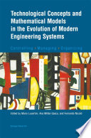 Technological concepts and mathematical models in the evolution of modern engineering systems : controlling, managing, organizing /