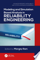 Modeling and Simulation Based Analysis in Reliability Engineering /