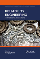 Reliability engineering : methods and applications /