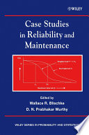 Case studies in reliability and maintenance /
