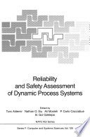 Reliability and safety assessment of dynamic process systems /