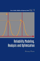 Reliability modeling, analysis and optimization /