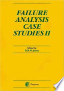 Failure analysis case studies II : a sourcebook of case studies selected from the pages of Engineering failure analysis 1997-1999 /