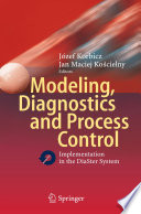 Modeling, diagnostics and process control : implementation in the DiaSter system /
