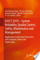 ICICCT 2019 - System Reliability, Quality Control, Safety, Maintenance and Management : Applications to Electrical, Electronics and Computer Science and Engineering /
