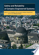 Safety and reliability of complex engineered systems : proceedings of the 25th European Safety and Reliability Conference, ESREL 2015, Zurich, Switzerland, 7-10 September 2015 /