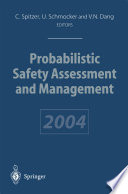 Probabilistic safety assessment and management : PSAM 7 - ESREL '04 ; June 14-18, 2004, Berlin, Germany /