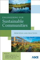 Engineering for sustainable communities principles and practices /