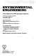 Environmental engineering : proceedings of the 1984 specialty conference, University of Southern California, Los Angeles, California, June 25-27, 1984 /