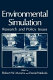 Environmental simulation : research and policy issues /