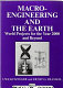 Macro-engineering and the earth : world projects for the year 2000 and beyond ; a festschrift in honour of Frank Davidson /