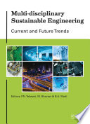Multi-disciplinary sustainable engineering : current and future trends /