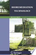 Bioremediation Technology : Recent Advances /