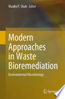Modern Approaches in Waste Bioremediation : Environmental Microbiology /