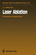 Laser ablation : principles and applications /