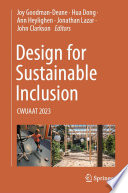 Design for Sustainable Inclusion : CWUAAT 2023 /