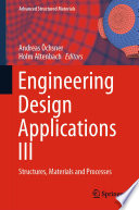 Engineering Design Applications III : Structures, Materials and Processes /