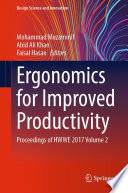 Ergonomics for Improved Productivity : Proceedings of HWWE 2017 Volume 2 /