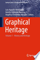 Graphical Heritage : Volume 1 - History and Heritage /